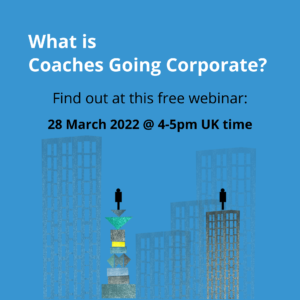 What is Coaches Going Corporate? 2022-03-28