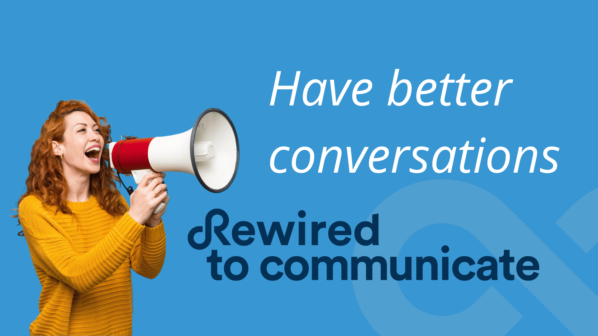 Have better conversations